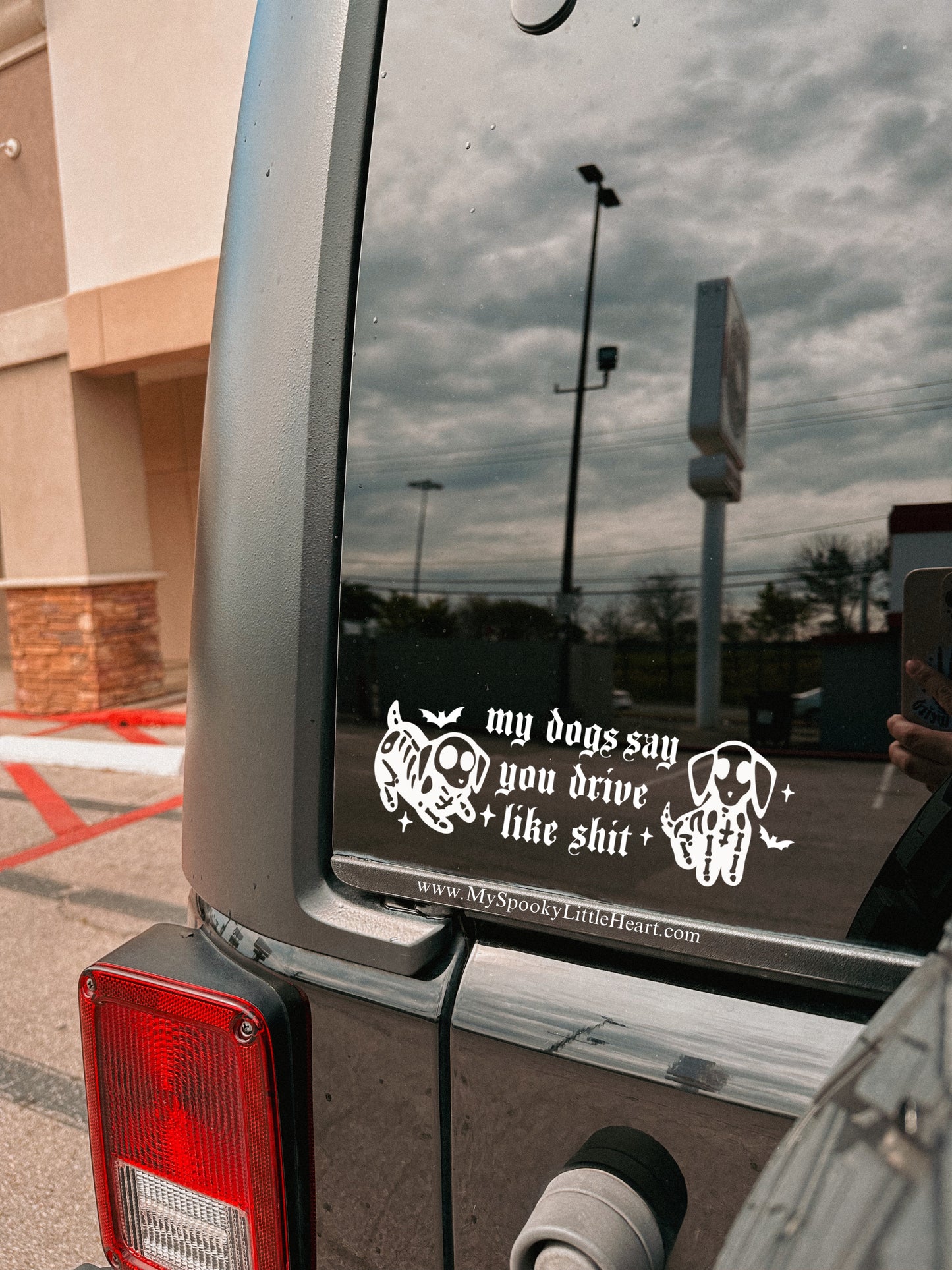 My dogs say you drive like shit MSLH Exclusive Vinyl Decal