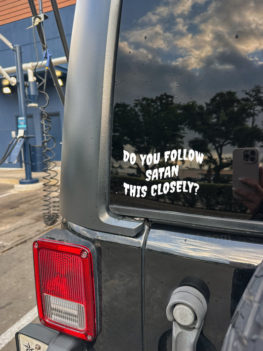 Do you follow Satan this Closely ? MSLH Exclusive Vinyl Decal