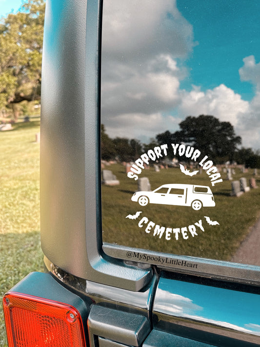 Support your local Cemetery Vinyl Decal