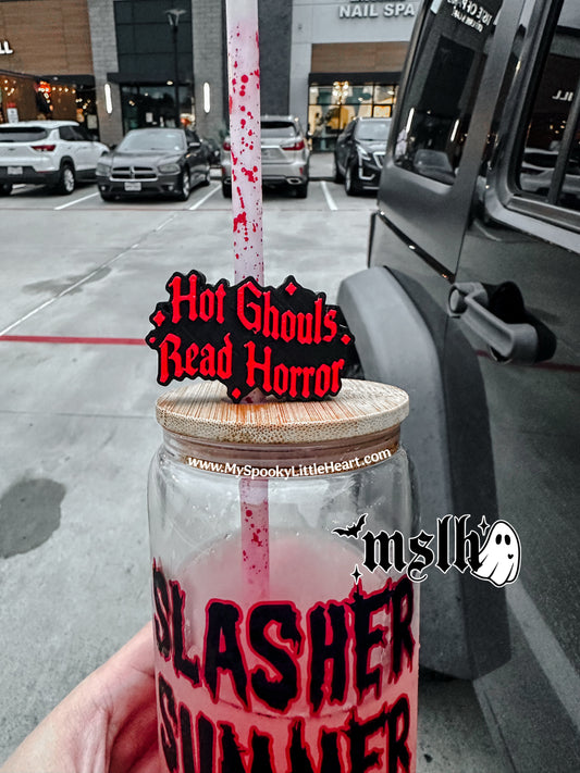 Hot ghouls read horror MSLH Exclusive 8mm and 10mm Straw Topper for Tumblers -3D PRINTED