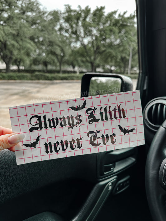 Always Lilith Never Eve Vinyl Decal