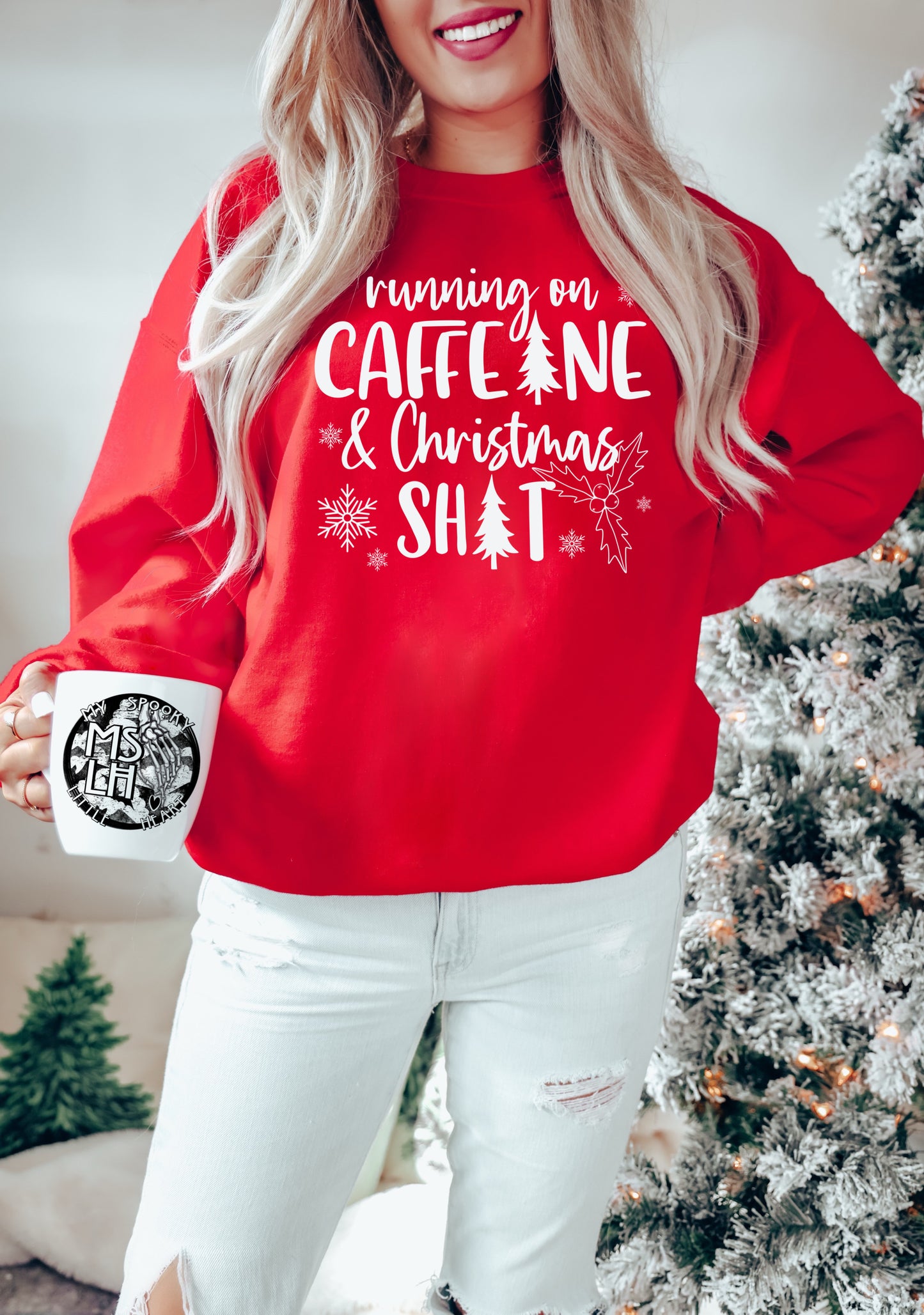 Running on Caffeine and Christmas Shit Sweatshirt