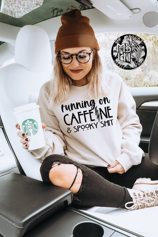 Running on Caffeine and Spooky Shit Sweatshirt