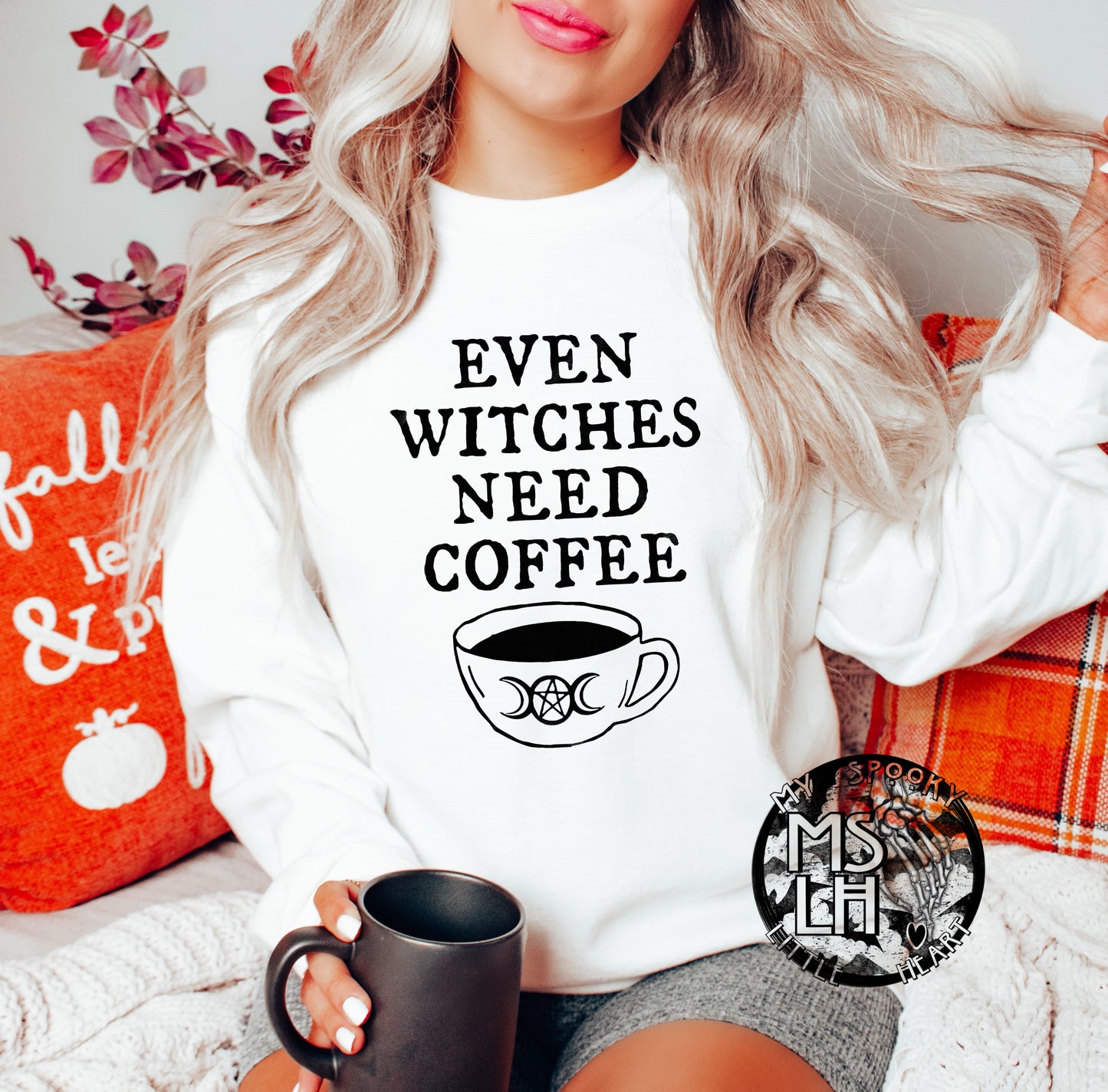 Even Witches need Coffee SweatShirt