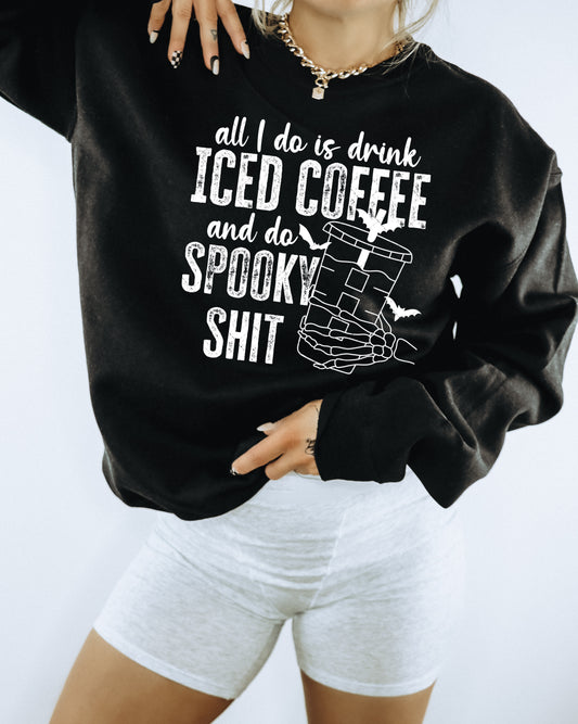 All I do is Drink Iced Coffee and do Spooky Shit PNG File