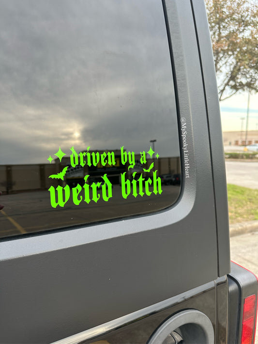 Driven by a Weird Bitch Car Vinyl Decal