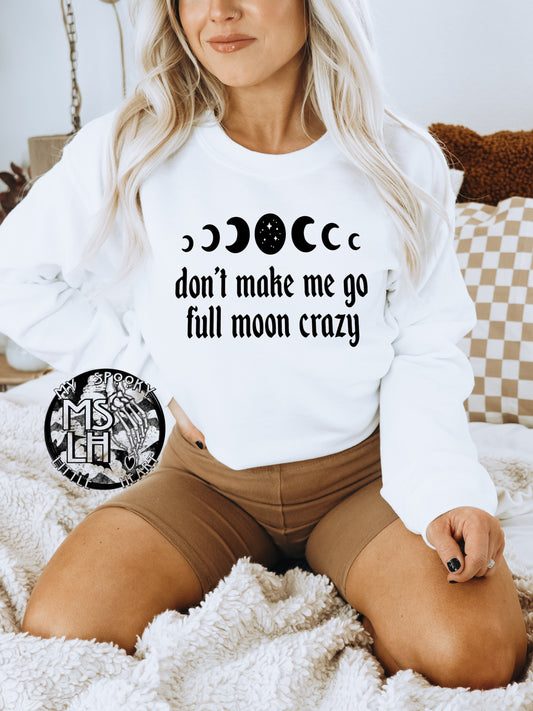 Don’t make me go Full Moon crazy