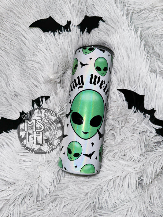 Stay Weird Alien Shimmer 20oz Tumbler