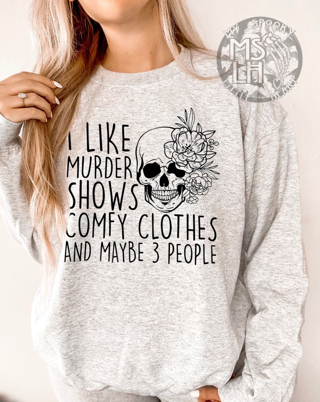 I like Murder Shows Comfy Clothes and Maybe 3 People