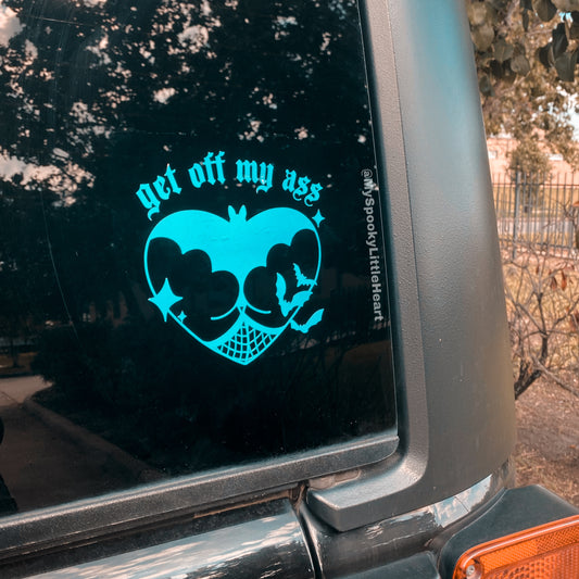 Get off my ass Bats Vinyl Decal