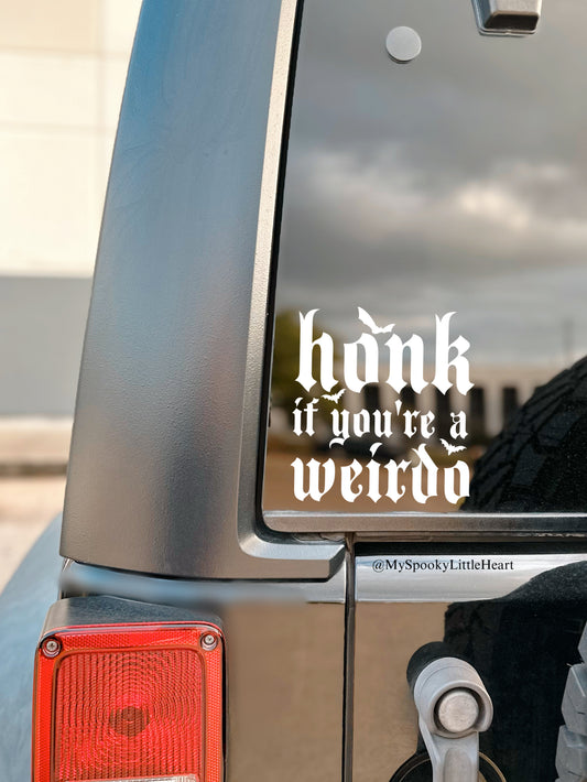 Honk if you’re a Weirdo Vinyl Decal